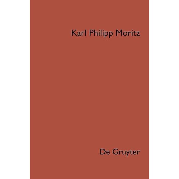 Denkwürdigkeiten, aufgezeichnet zur Beförderung des Edlen und Schönen, Vorworte, Nachworte und Anmerkungen zu von Moritz herausgegebenen Werken, Karl Philipp Moritz