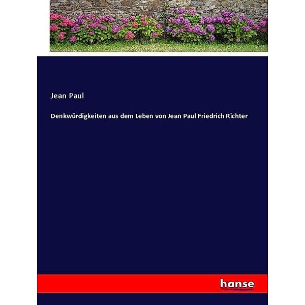 Denkwürdigkeiten aus dem Leben von Jean Paul Friedrich Richter, Jean Paul