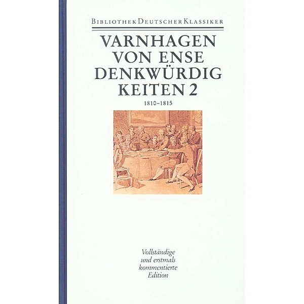 Denkwürdigkeiten des eignen Lebens.Tl.2, Karl August Varnhagen von Ense