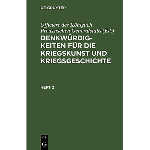 Denkwürdigkeiten für die Kriegskunst und Kriegsgeschichte. Heft 2