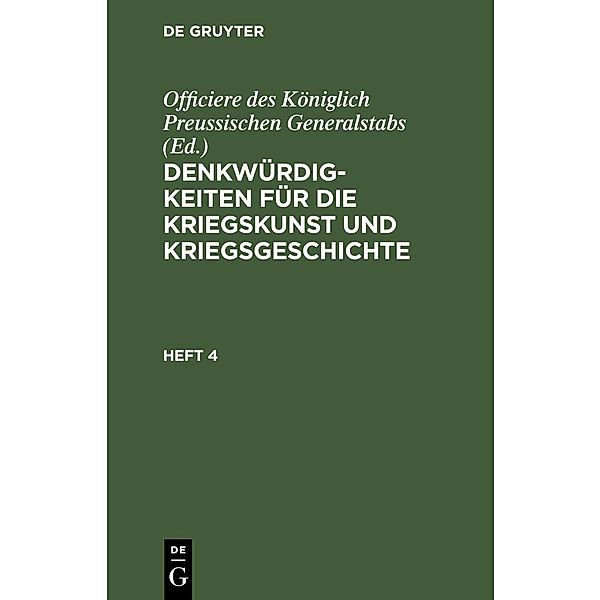 Denkwürdigkeiten für die Kriegskunst und Kriegsgeschichte. Heft 4