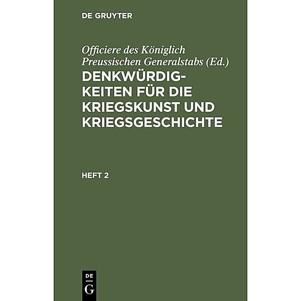 Denkwürdigkeiten für die Kriegskunst und Kriegsgeschichte. Heft 2