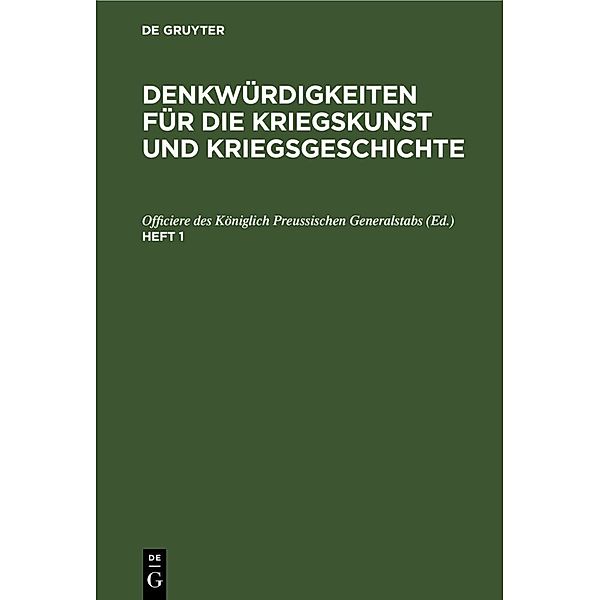 Denkwürdigkeiten für die Kriegskunst und Kriegsgeschichte. Heft 1