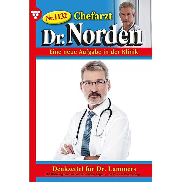 Denkzettel für Dr. Lammers / Chefarzt Dr. Norden Bd.1132, Patricia Vandenberg