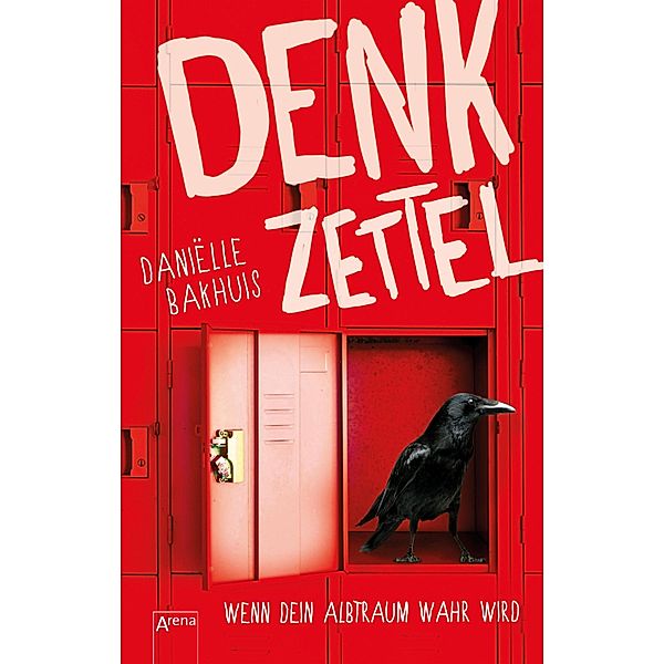 Denkzettel. Wenn dein Albtraum wahr wird, Daniëlle Bakhuis