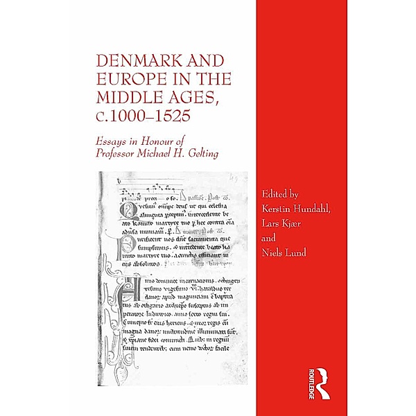 Denmark and Europe in the Middle Ages, c.1000-1525, Kerstin Hundahl, Lars Kjaer