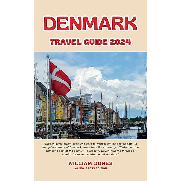 Denmark Travel Guide 2024, William Jones