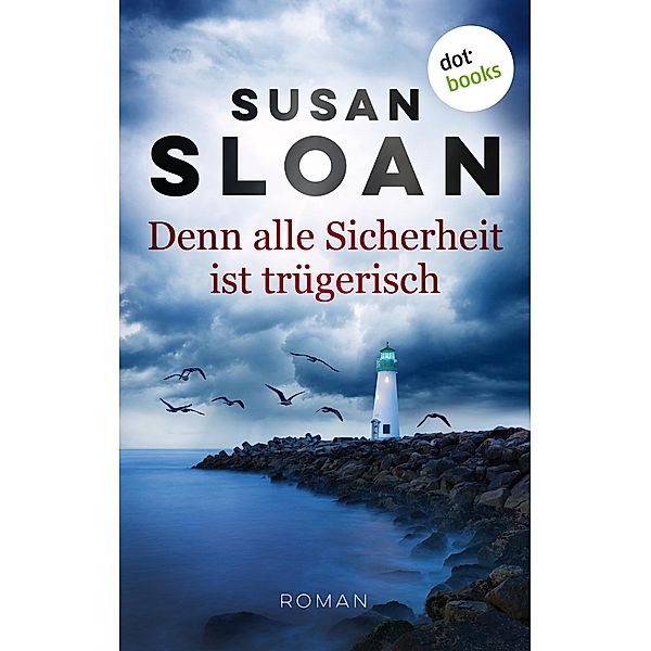 Denn alle Sicherheit ist trügerisch, Susan Sloan
