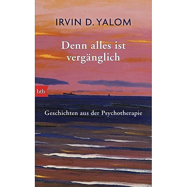 Denn alles ist vergänglich, Irvin D. Yalom