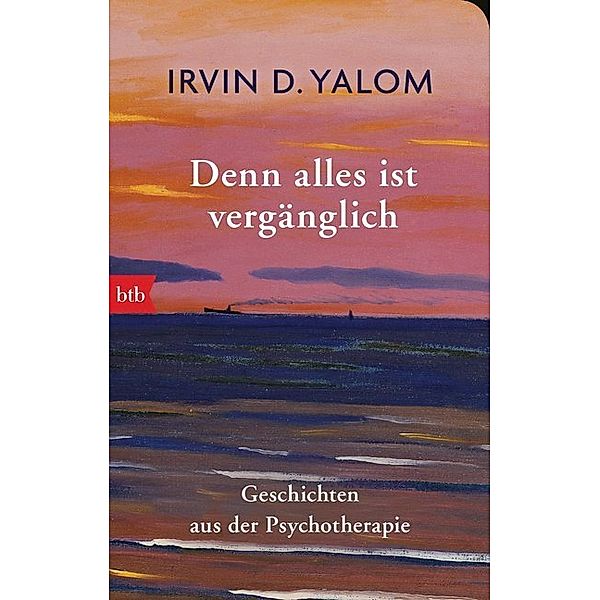 Denn alles ist vergänglich, Irvin D. Yalom