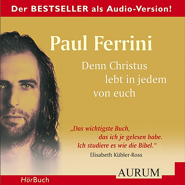 Denn Christus lebt in jedem von euch, Paul Ferrini