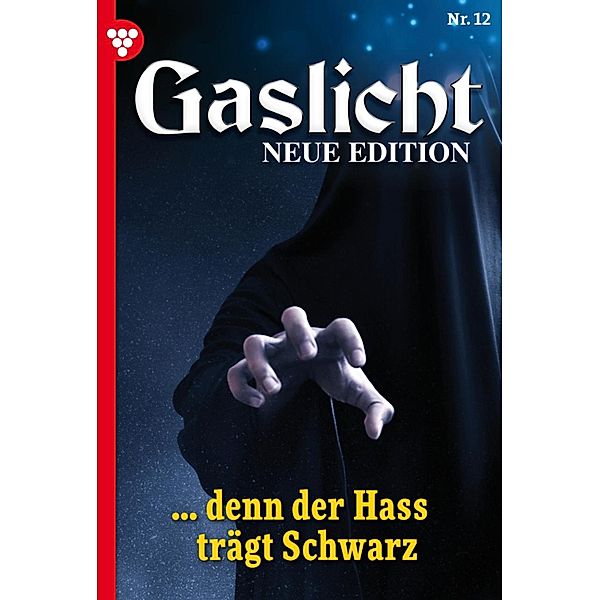 ... denn der Hass trägt Schwarz / Gaslicht - Neue Edition Bd.12, Melissa Anderson