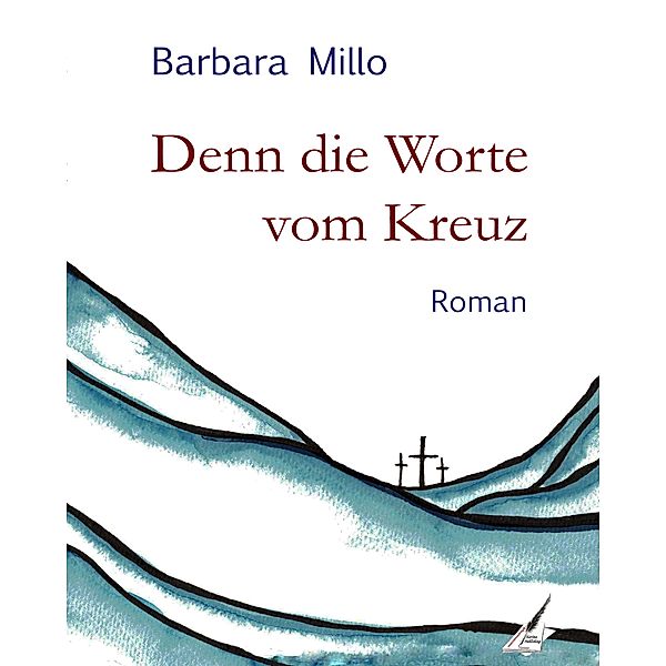 Denn die Worte vom Kreuz, Barbara Millo