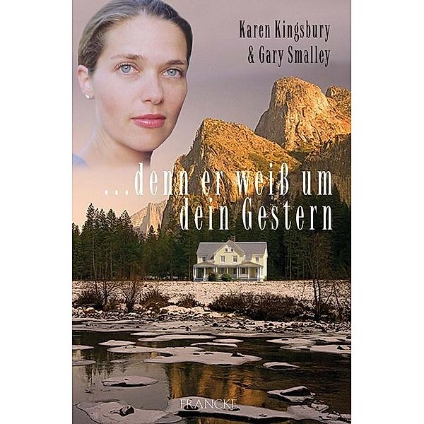 ... denn er weiß um dein Gestern, Karen Kingsbury