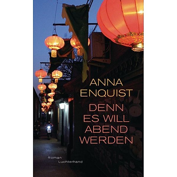 Denn es will Abend werden, Anna Enquist