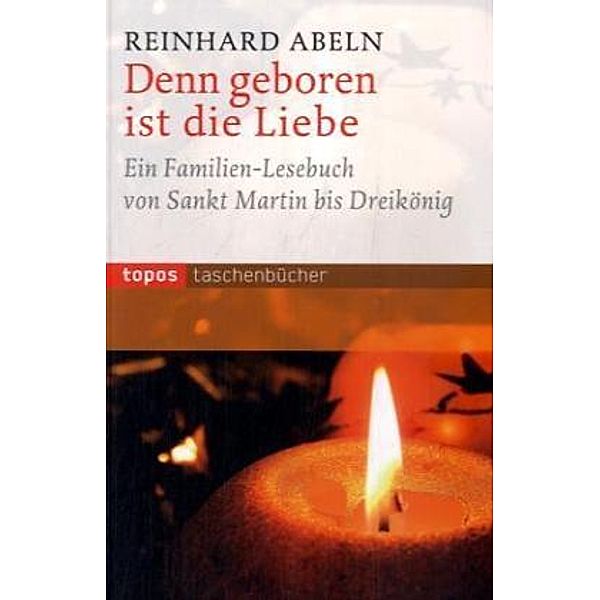 Denn geboren ist die Liebe, Reinhard Abeln