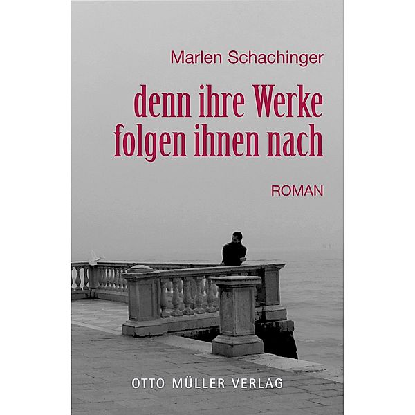 denn ihre Werke folgen ihnen nach, Marlen Schachinger