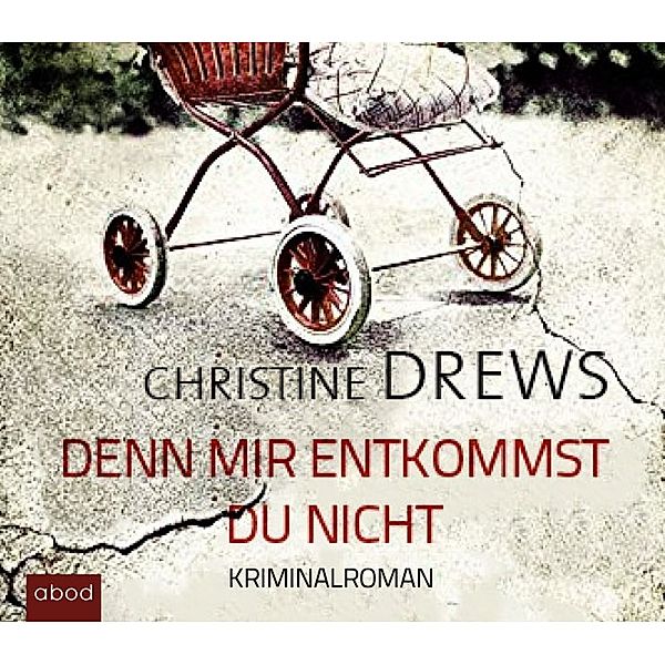 Denn mir entkommst du nicht,6 Audio-CDs, Christine Drews