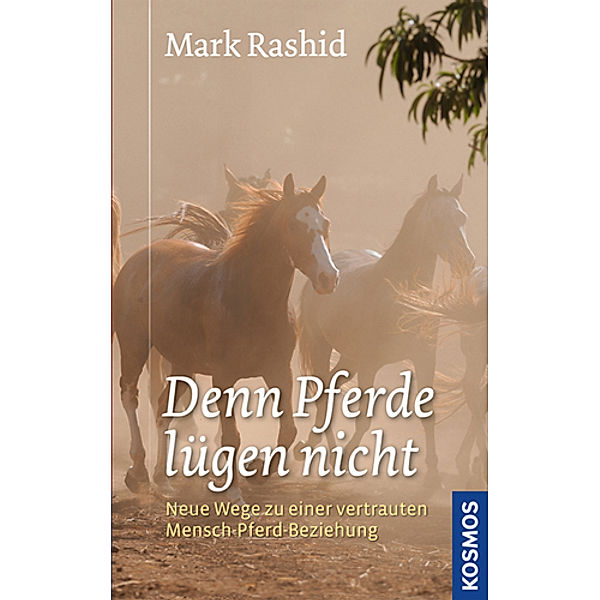 Denn Pferde lügen nicht, Mark Rashid