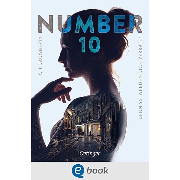 Denn sie werden dich verraten / Number 10 Bd.2, C. J. Daugherty