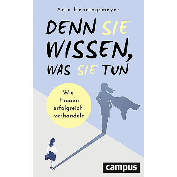 Denn Sie wissen, was Sie tun, Anja Henningsmeyer