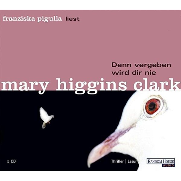 Denn vergeben wird dir nie, Mary Higgins Clark