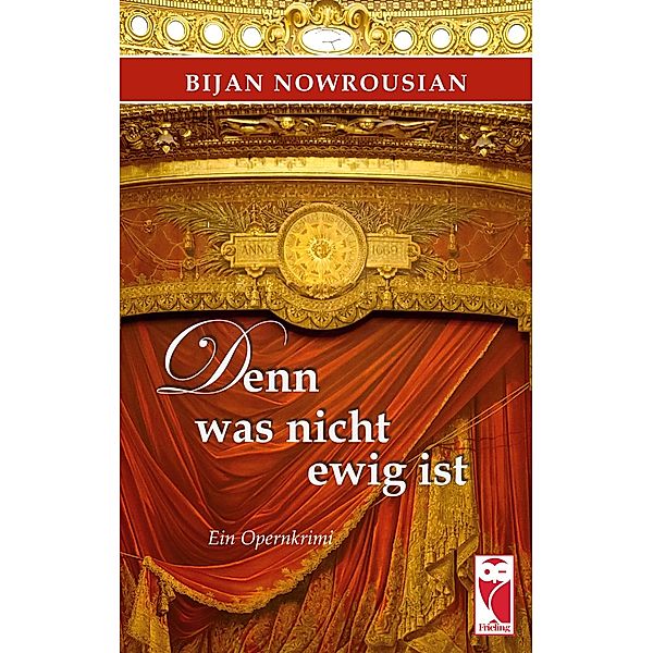 Denn was nicht ewig ist, Bijan Nowrousian