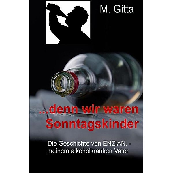 ...denn wir waren Sonntagskinder, M. Gitta