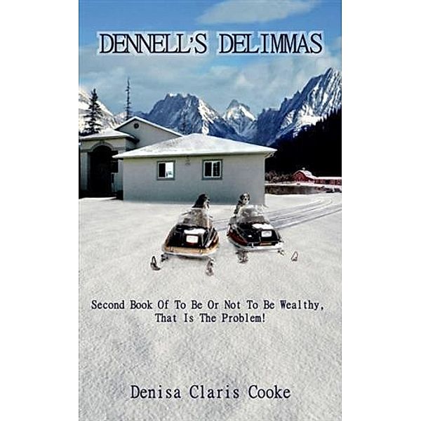 Dennell's Dilemmas, Denisa Claris Cooke