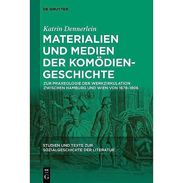 Dennerlein, K: Materialien und Medien der Komödiengeschichte, Katrin Dennerlein