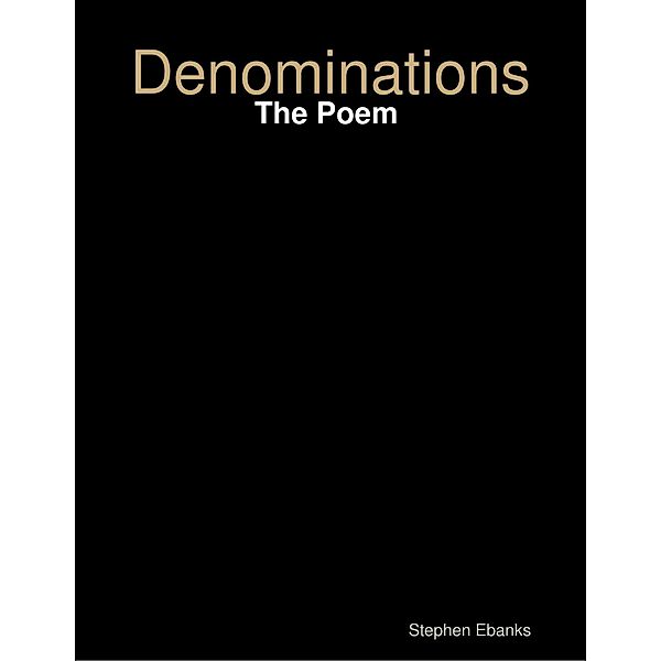 Denominations: The Poem, Stephen Ebanks