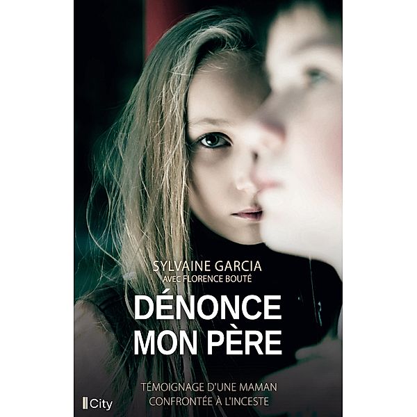 Dénonce mon père, Sylvaine Garcia