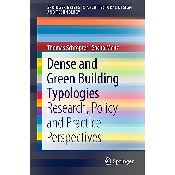 Dense and Green Building Typologies, Thomas Schröpfer, Sacha Menz