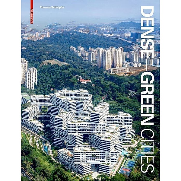 Dense + Green Cities, Thomas Schröpfer