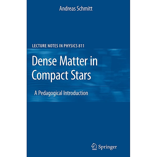 Dense Matter in Compact Stars, Andreas Schmitt