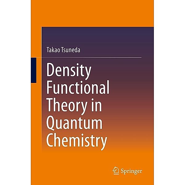 Density Functional Theory in Quantum Chemistry, Takao Tsuneda