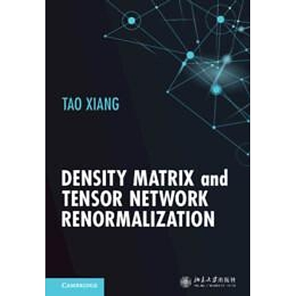 Density Matrix and Tensor Network Renormalization, Tao Xiang