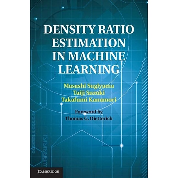 Density Ratio Estimation in Machine Learning, Masashi Sugiyama