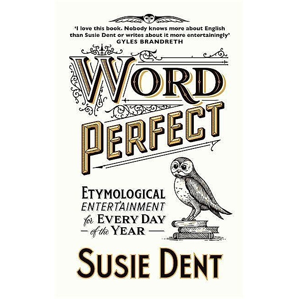 Dent, S: Word Perfect, Susie Dent