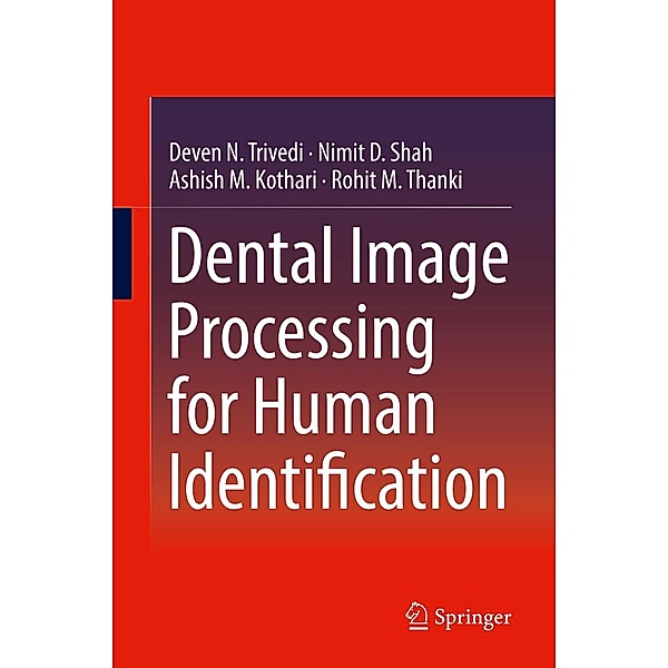 Dental Image Processing for Human Identification, Deven N. Trivedi, Nimit D. Shah, Ashish M. Kothari, Rohit M. Thanki