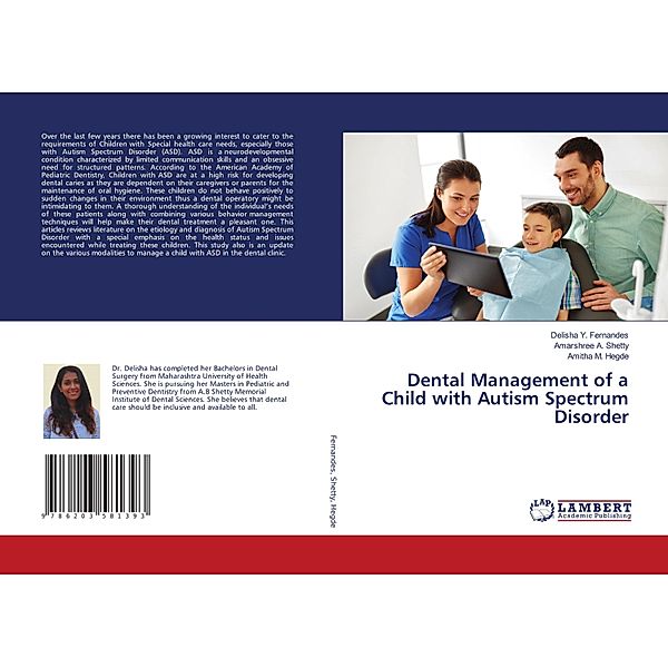 Dental Management of a Child with Autism Spectrum Disorder, Delisha Y. Fernandes, Amarshree A. Shetty, Amitha M. Hegde
