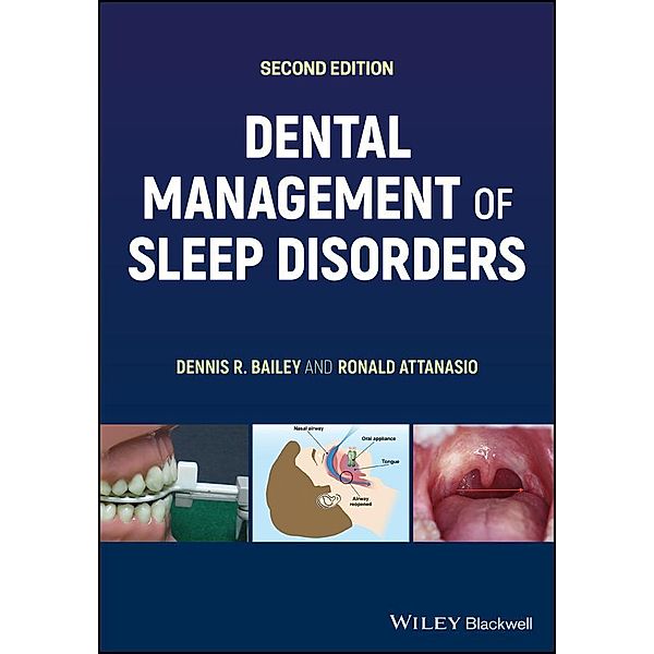 Dental Management of Sleep Disorders, Dennis R. Bailey, Ronald Attanasio