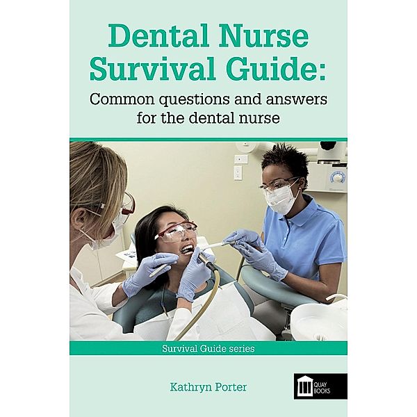 Dental Nurse Survival Guide / Andrews UK, Kathryn Porter