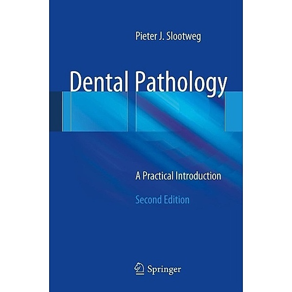 Dental Pathology, Pieter Slootweg