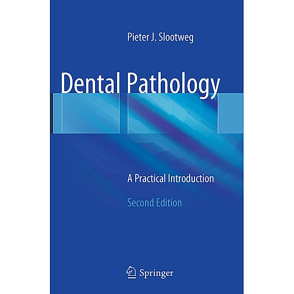 Dental Pathology, Pieter Slootweg