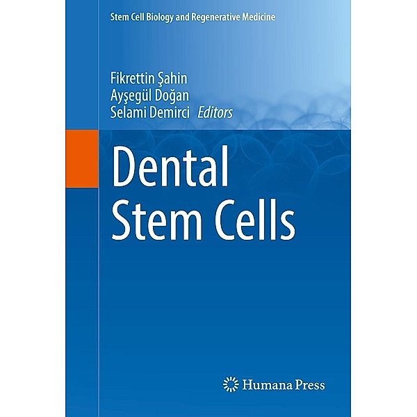 Dental Stem Cells / Stem Cell Biology and Regenerative Medicine