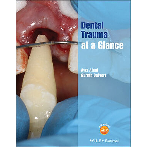 Dental Trauma at a Glance, Aws Alani, Gareth Calvert