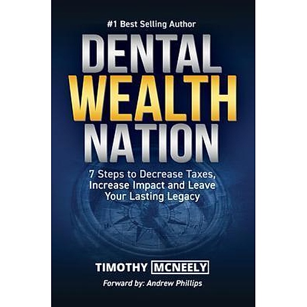 Dental Wealth Nation, Timothy McNeely