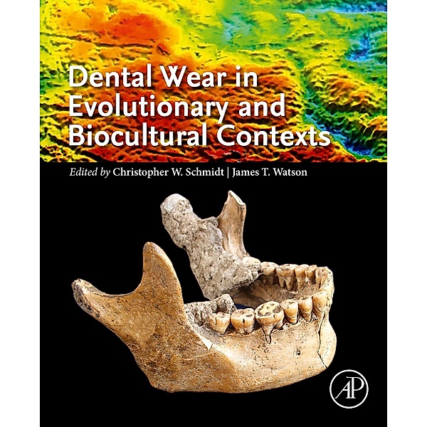 Dental Wear in Evolutionary and Biocultural Contexts