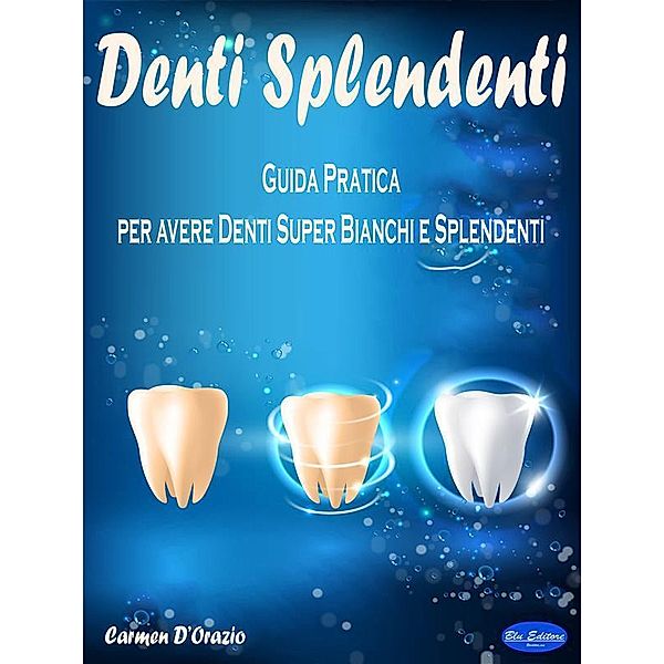 Denti Splendenti, Carmen D'Orazio